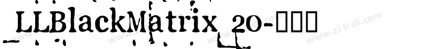 _LLBlackMatrix 20字体转换